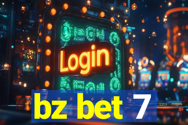 bz bet 7